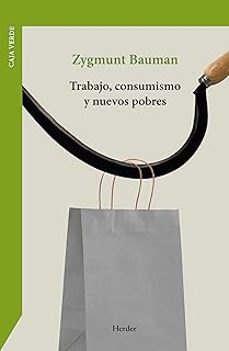 trabajo, consumismo y nuevos pobres-zygmunt bauman-9788425453502