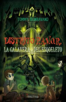la calavera del esqueleto (distrito pavor nº 5)-9788426382702