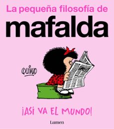 ¡así va el mundo! (la pequeña filosofía de mafalda) (ebook)-9788426402202