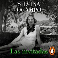 las invitadas (audiolibro)-silvina ocampo-9788426481702