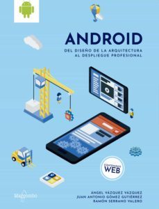 android: del diseño de la arquitectura al despliegue profesional (ebook)-angel vazquez vazquez-juan antonio gomez gutierrez-juan antonio go angel vazquez-9788426727602
