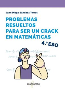 problemas resueltos para ser un crack en matematicas. 4º eso (ebook)-juan diego sanchez torres-9788426740502