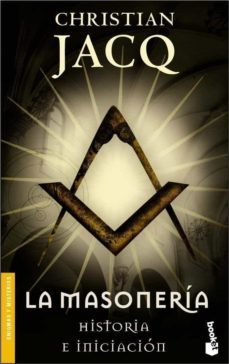 la masoneria: historia e iniciacion-christian jacq-9788427032002