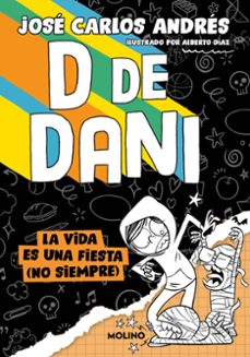 d de dani 3 - la vida es una fiesta (no siempre)-jose carlos andres-9788427242302