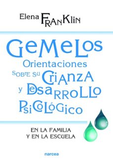 gemelos: orientaciones sobre su crianza y desarrollo (ebook)-elena franklin-9788427722002
