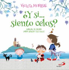 ¿y si... siento celos?-violeta monreal-9788428574402