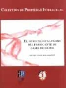 el derecho sui generis del fabricante de bases de datos-9788429013702