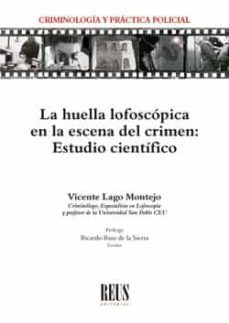la huella lofoscopica en la escena del crimen. estudio cientifico-vicente lago montejo-9788429023602