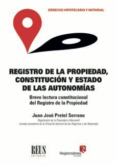 registro de la propiedad, constitucion y estado de las autonomias-juan jose pretel serrano-9788429027402