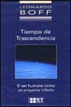 tiempo de trascendencia: el ser humano como un proyecto infinito-9788429314502