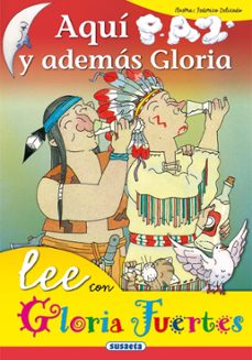 aqui paz y ademas gloria-gloria fuertes-9788430567102