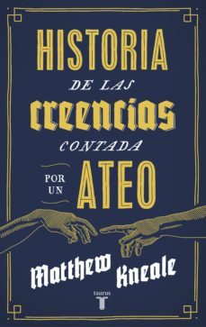 historia de las creencias (contada por un ateo) (ebook)-matthew kneale-9788430607402