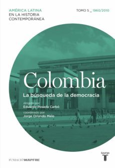 colombia 5. 1960/2010. la busqueda de la democracia (ebook)-9788430618002