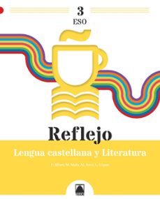 reflejo 3. lengua castellana y literatura 3 eso-9788430772902