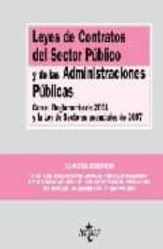 leyes de contratos del sector publico y de las administraciones p ublicas (con el reglamento de 2001 y la ley de sectores esenciales de 2007) (4ª ed.)-9788430948802