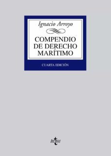compendio de derecho maritimo (4ª ed.)-ignacio arroyo-9788430954902
