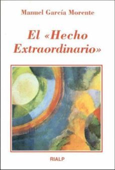 el hecho extraordinario-manuel garcia morente-9788432131202