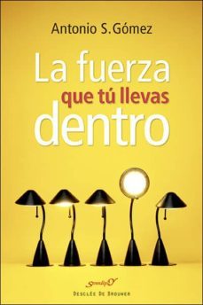 la fuerza que tu llevas dentro: dialogos clinicos-antonio s. gomez-9788433027702