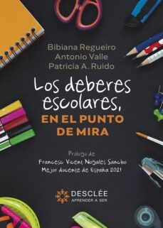 los deberes escolares, en el punto de mira-bibiana regueiro-antonio valle-patricia a. ruido-9788433032102