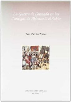 la guerra de granada en las cantigas de alfonso x el sabio-9788433815002