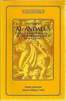 al-andalus estructura antropologica de una sociedad islamica en o cciden-pierre guichard-9788433820402