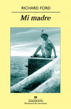 mi madre-richard ford-9788433945402