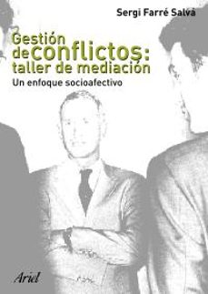 gestion de conflictos: taller de mediacion-sergi farre-9788434442702