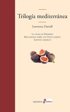 trilogia mediterranea (contiene: la celda de prospero; reflexione s sobre una venus marina; limones amargos)-9788435010702