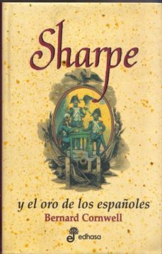 sharpe y el oro de los españoles-bernard cornwell-9788435035002