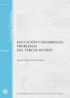 educacion y desarrollo: problemas del tercer mundo (uned) (48924u d01a01)-agustin velloso de santisteban-9788436250602