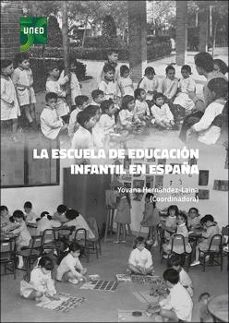 la escuela de educacion infantil en españa-yovana hernandez laina-9788436277302