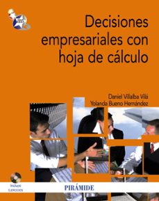 decisiones empresariales con hoja de calculo-daniel villalba vila-yolanda bueno hernandez-9788436826302