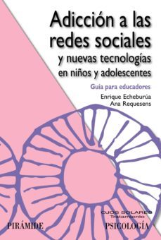 adiccion a las redes sociales y nuevas tecnologias en niños y adolescentes (ebook)-enrique echeburua odriozola-ana requesens moll-9788436827002