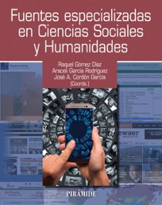 fuentes especializadas en ciencias sociales y humanidades-raquel (coord.) gomez diaz-araceli garcia rodriguez-jose a. (coord.) cordon garcia-9788436837902