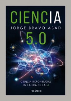 ciencia 5.0-jorge bravo abad-9788436851502