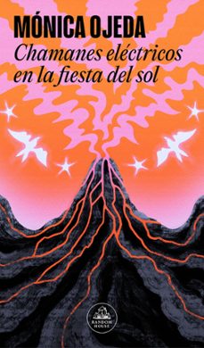 chamanes eléctricos en la fiesta del sol (ebook)-monica ojeda-9788439743002