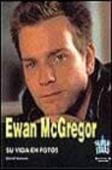 ewan mcgregor: su vida en fotos-9788440685902