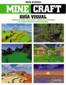 minecraft: guia visual. construcciones, redstone y tecnicas avanzadas de supervivencia y multijugador (libros singulares)-noah alvarez-9788441545502