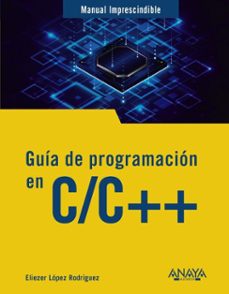 guía de programación en c/c++-eliezer lopez-9788441552302