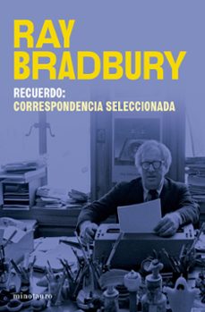 recuerdo: correspondencia seleccionada de ray bradbury-9788445017302