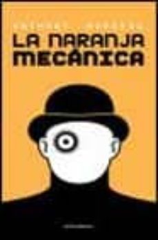 la naranja mecanica-anthony burgess-9788445073902