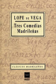 tres comedias madrileñas-felix lope de vega-9788445105702