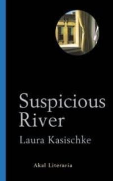 suspicious river-laura kasischke-9788446015802