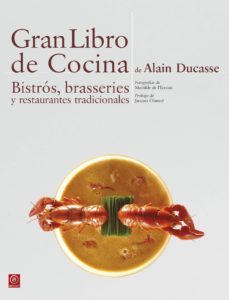 gran libro de cocina de alain ducasse: bistros, brasseries y restaurantes tradicionales-9788446023302