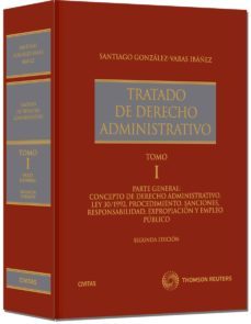 tratado de derecho administrativo i - parte general: concepto de derecho administrativo, ley 30/1992, procedimiento, sanciones,-santiago gonzalez varas ibañez-9788447038602