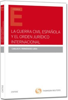 la guerra civil española y el orden jurídico internacional-carlos fernandez liesa-9788447048502