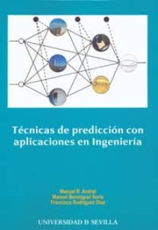 tecnicas de prediccion con aplicaciones en ingenieria-manuel ruiz arahal-9788447210602