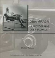 otra mirada: las fotografas de la bauhaus-marisa vadillo-9788447212002