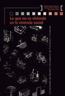 lo que no es vivienda en la vivienda social-r. casado-9788447215102