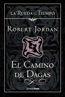 el camino de dagas (saga la rueda del tiempo 14)-robert jordan-9788448034702